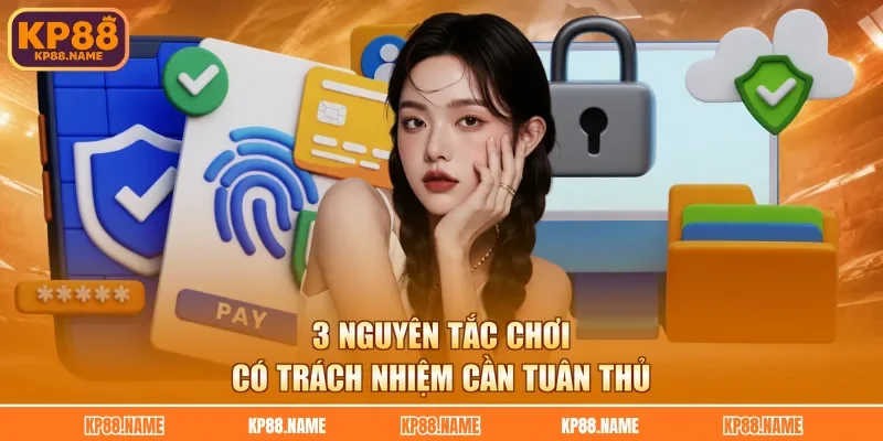 3 nguyên tắc chơi có trách nhiệm cần tuân thủ