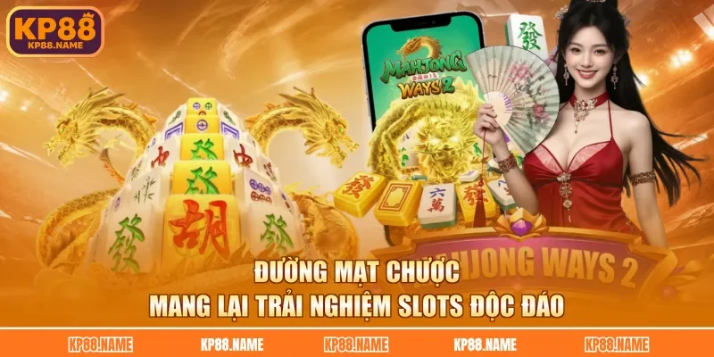 Đường Mạt Chược mang lại trải nghiệm slots độc đáo