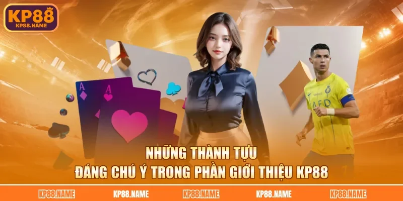 Những thành tựu đáng chú ý trong phần giới thiệu KP88