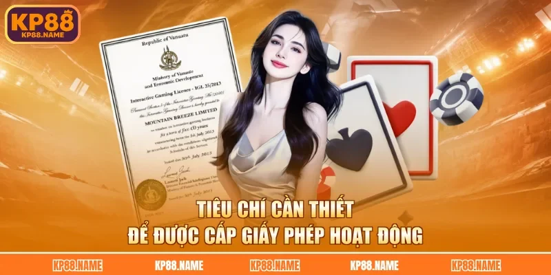 Tiêu chí cần thiết để được cấp giấy phép hoạt động