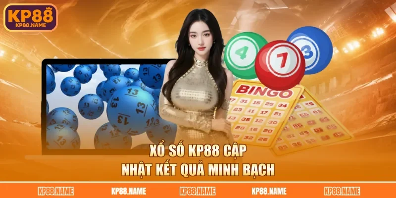 Xổ số KP88 cập nhật kết quả minh bạch